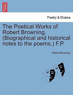 The Poetical Works of Robert Browning F P