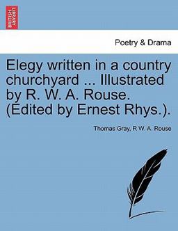 Elegy Written in a Country Churchyard Illustrated by R W a Rouse