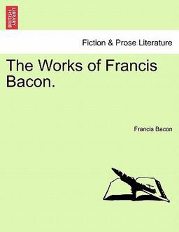 The Works of Francis Bacon