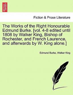 The Works of the Right Honourable Edmund Burke [