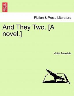 And They Two [A Novel ]