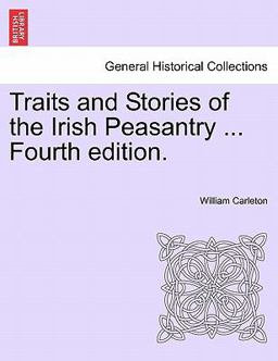 Traits and Stories of the Irish Peasantry