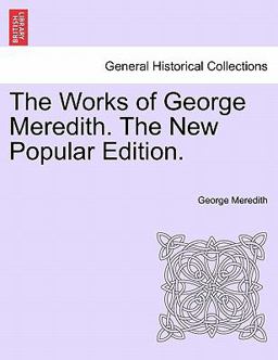 The Works of George Meredith the New Popular Edition