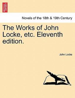 The Works of John Locke, Etc