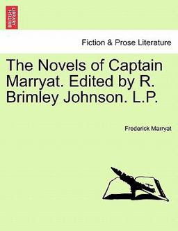 The Novels of Captain Marryat Edited by R Brimley Johnson L P