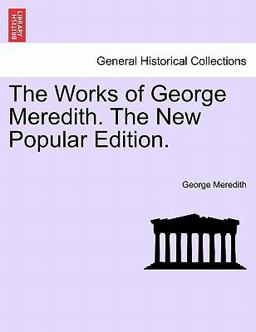 The Works of George Meredith the New Popular Edition