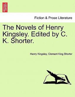 The Novels of Henry Kingsley Edited by C K Shorter