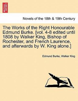 The Works of the Right Honourable Edmund Burke [