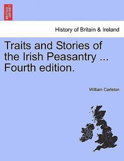 Traits and Stories of the Irish Peasantry