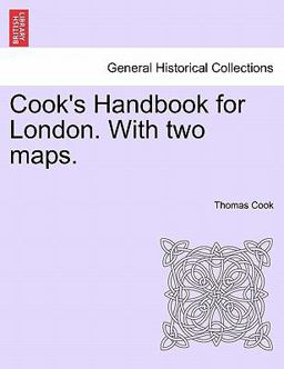 Cook's Handbook for London with Two Maps