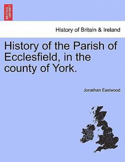 History of the Parish of Ecclesfield, in the County of York