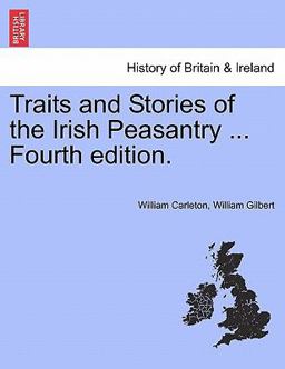 Traits and Stories of the Irish Peasantry