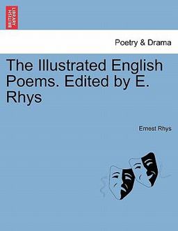 The Illustrated English Poems Edited by E Rhys