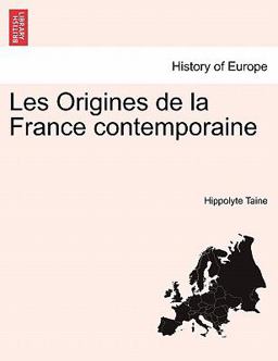 Les Origines de la France Contemporaine