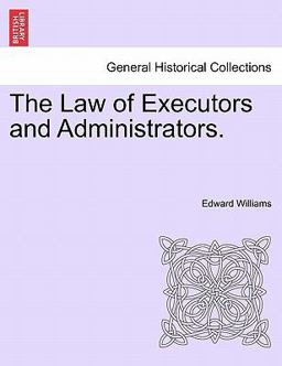 The Law of Executors and Administrators