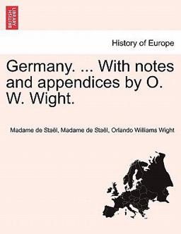 Germany with Notes and Appendices by O W Wight
