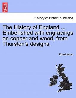 The History of England Embellished with Engravings on Copper and Wood, from Thurston's Designs