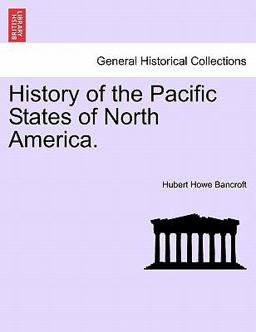 History of the Pacific States of North America