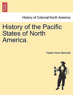 History of the Pacific States of North America