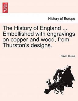 The History of England Embellished with Engravings on Copper and Wood, from Thurston's Designs