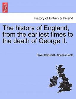 The History of England, from the Earliest Times to the Death of George II