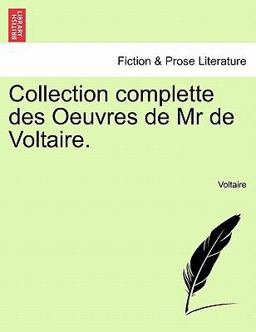 Collection Complette des Oeuvres de Mr de Voltaire