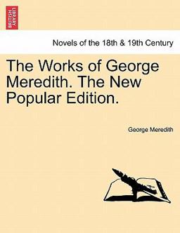 The Works of George Meredith the New Popular Edition