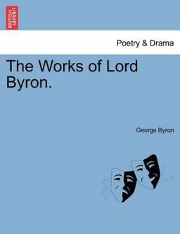 The Works of Lord Byron