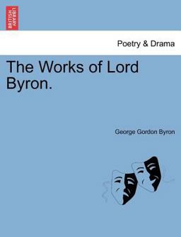 The Works of Lord Byron