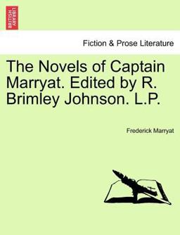 The Novels of Captain Marryat Edited by R Brimley Johnson L P