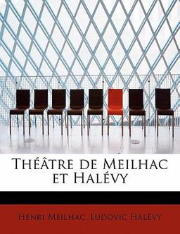 Théâtre de Meilhac et Halévy