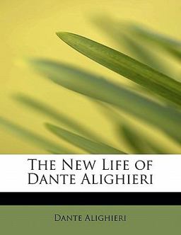 The New Life of Dante Alighieri