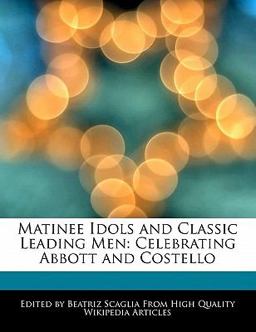 Matinee Idols and Classic Leading Men