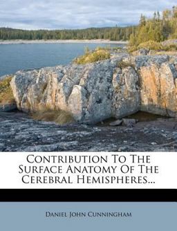 Contribution to the Surface Anatomy of the Cerebral Hemispheres... Contribution to the Surface Anatomy of the Cerebral Hemispheres...