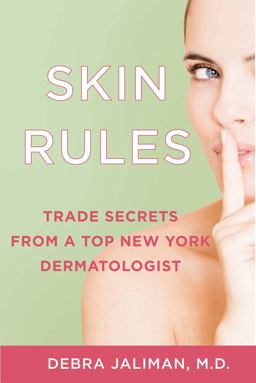 Skin Rules Trade Secrets from a Top New York Dermatologist  9781250000958 Front Cover