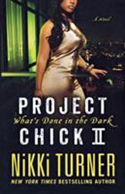 Project Chick II: What's Done in the Dark Project Chick II: What's Done in the Dark