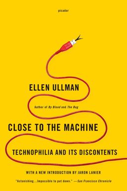 Close to the Machine Technophilia and Its Discontents  9781250002488 Front Cover