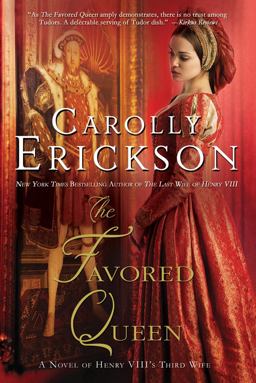 Favored Queen A Novel of Henry VIII's Third Wife  9781250007193 Front Cover