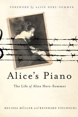 Alice's Piano The Life of Alice Herz-Sommer  9781250007414 Front Cover