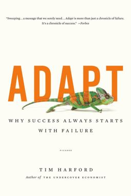 Adapt Why Success Always Starts with Failure  9781250007551 Front Cover