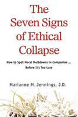 Seven Signs of Ethical Collapse How to Spot Moral Meltdowns in Companies... Before It's Too Late  9781250007735 Front Cover