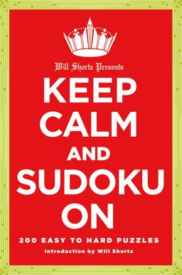 Will Shortz Presents Keep Calm and Sudoku On