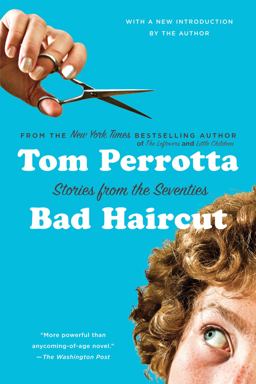 Bad Haircut Stories from the Seventies  9781250010032 Front Cover