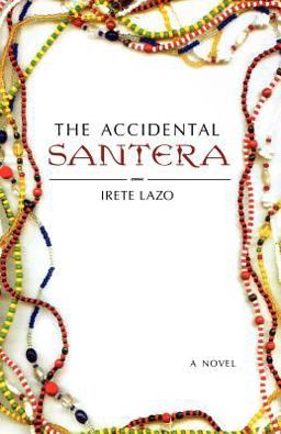 Accidental Santera A Novel  9781250011480 Front Cover