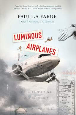 Luminous Airplanes A Novel  9781250013828 Front Cover