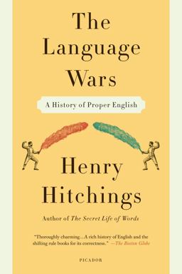 Language Wars A History of Proper English  9781250013941 Front Cover