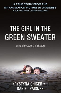 Girl in the Green Sweater A Life in Holocaust's Shadow  9781250018984 Front Cover