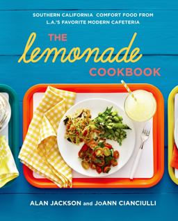 Lemonade Cookbook Southern California Comfort Food from L. A. 's Favorite Modern Cafeteria  9781250023667 Front Cover