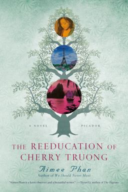 Reeducation of Cherry Truong A Novel  9781250024022 Front Cover