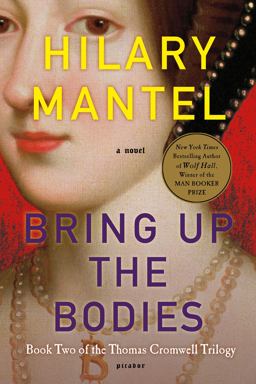 Bring up the Bodies A Novel  9781250024176 Front Cover